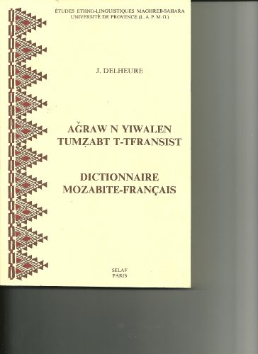 Dictionnaire mozabite-francais (Index recapitulatif francais-mozabite). MS2 (Etudes Ethnolinguistiques Maghreb-Sahara) (French Edition)