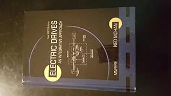 Hardcover Electric Drives: An Integrative Approach Book