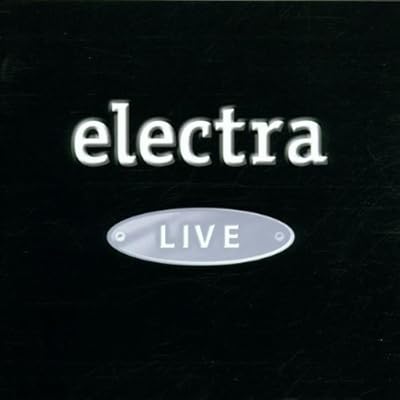 Electra Live in Concert