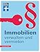 Price comparison product image Immobilien verwalten und vermieten: Alles über WEG-Recht und Mietrecht