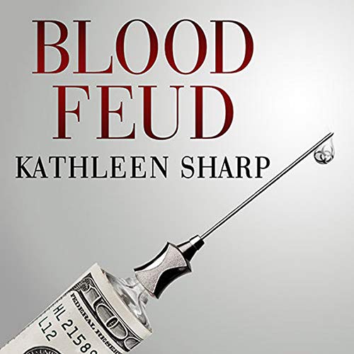 Blood Feud: The Man Who Blew the Whistle on a Deadly Prescription Drug