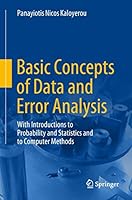 Basic Concepts of Data and Error Analysis: With Introductions to Probability and Statistics and to Computer Methods 3319958755 Book Cover