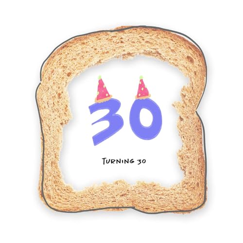 Turning 30