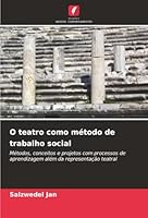 O teatro como método de trabalho social (Portuguese Edition) 6208907004 Book Cover