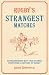 Rugby's Strangest Matches: Extraordinary But True Stories from Over a Century of Rugby (Strangest series)