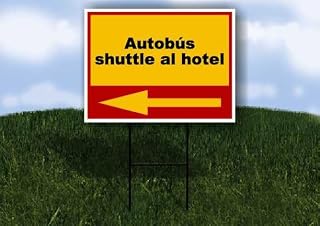 Autobús shuttle al hotel Spanish Red Yellow Left Arrow 1 Single Sided 18x24 in Yard Road Sign w/Stand