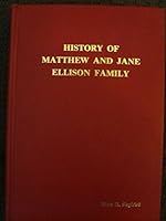 History of Matthew and Jane Ellison Family, Vol. 1 B00L5M27SA Book Cover
