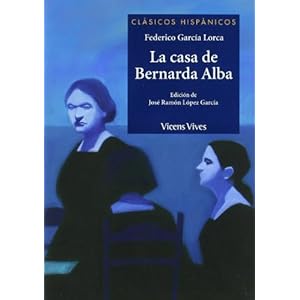La Casa De Bernarda Alba (Clásicos Hispánicos) – 9788431685034 Tapa blanda – 21 enero 2014
