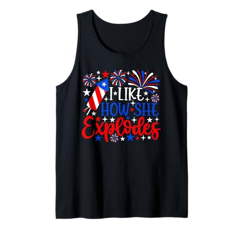 I Like How She Explodes Funny 4th Of July Fireworks Couples Tank Top