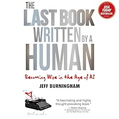 The Last Book Written by a Human Audiolibro Por Jeff Burningham arte de portada