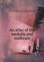An Atlas of the Medulla and Midbrain 5519284199 Book Cover