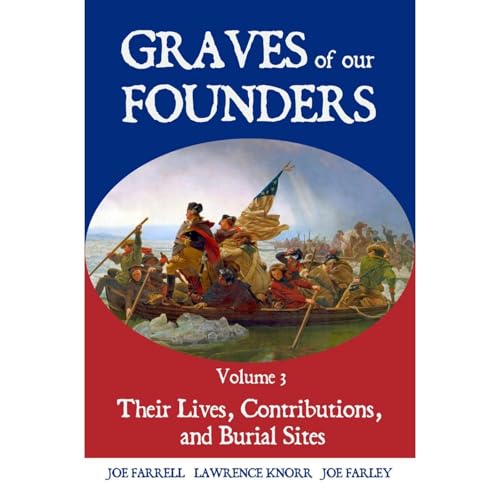 Graves of Our Founders Volume 3 Audiolibro Por Joe Farrell, Lawrence Knorr, Joe Farley arte de portada