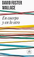 En cuerpo y en lo otro (Random House)
