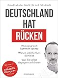 Deutschland hat Rücken: Wie es so weit kommen konnte. Warum jetzt Schluss damit ist. Was Sie selbst dagegen tun können - Mit unseren besten Selbsthilfeübungen für zu Hause - Dr. med. Petra Bracht, Roland Liebscher-Bracht 