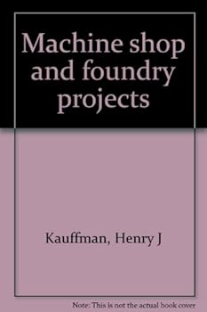 Unknown Binding Machine shop and foundry projects Book