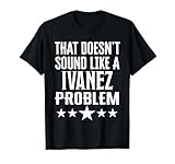 Eso no suena como un nombre de problema de Ivanez Camiseta