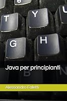 Java per principianti (Italian Edition) B0F677B6CR Book Cover
