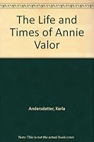 The Life and Times of Annie Valor B004D00QVG Book Cover