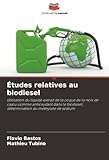 Études relatives au biodiesel: Utilisation du liquide extrait de la coque de la noix de cajou comme antioxydant dans le biodiesel; détermination du méthylate de sodium