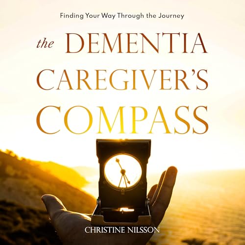 The Dementia Caregiver's Compass : Christine Nilsson episode artwork