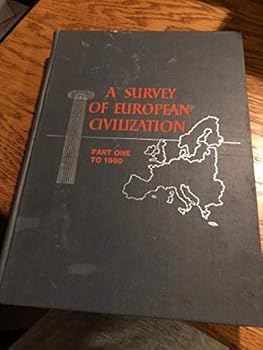 Unknown Binding Survey of European Civilization, A Part One To 1660 Book
