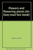 Flowers and Flowering Plants 053101214X Book Cover
