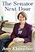 The Senator Next Door: A Memoir from the Heartland