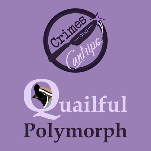 Quailful Polymorph - Episode 2
