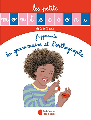 Les petits Montessori: J'apprends la grammaire et