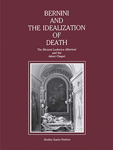 Bernini and the Idealization of Death: The “Blessed Ludovica Albertoni” and the Altieri Chapel