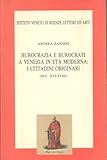 Burocrazia e burocrati a Venezia in età moderna: i cittadini originari (secc. XVI-XVIII)