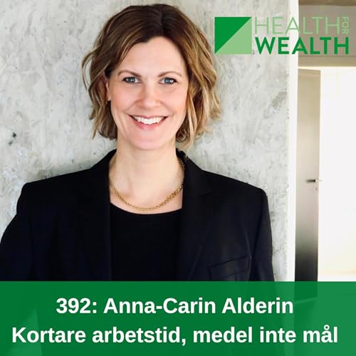 392: Anna-Carin Alderin Kortare arbetstid, medel inte m&aring;l