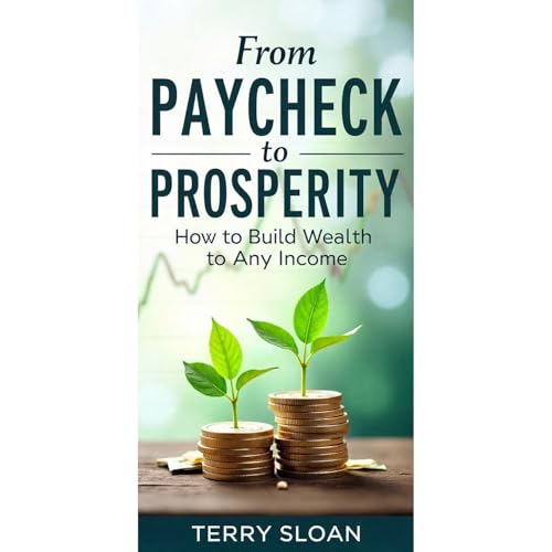 From Paycheck to Prosperity: by Terry Sloan episode artwork