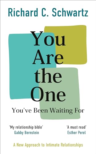 Vermilion - You Are the One You’ve Been Waiting For: A New Approach to Intimate Relationships with the Internal Family Systems Model