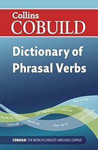 Collins Cobuild - Dictionary of Phrasal Verbs