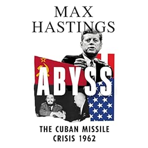 Abyss: The Cuban Missile Crisis 1962