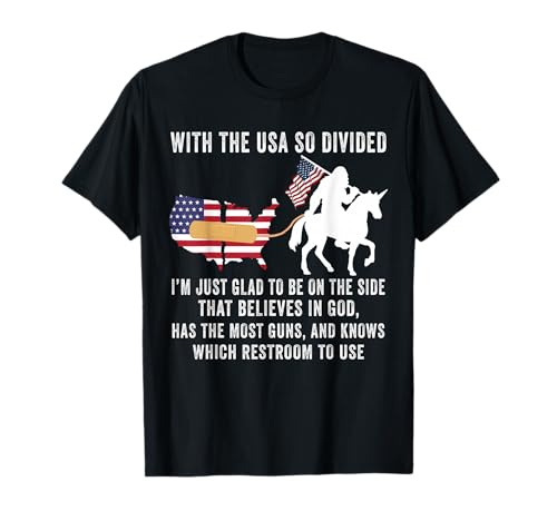 With The USA So Divided I'm Just Glad To Be On The Side T-Shirt