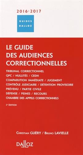 Télécharger Le guide des audiences correctionnelles 2016/2017 - 2e éd. livre En ligne