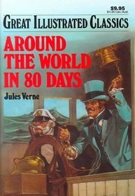 AROUND THE WORLD IN 80 DAYS-GREAT ILLUSTRATED C... B000KS9MWO Book Cover
