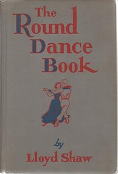 Hardcover The Round Dance Book. A Century of Waltzing. With a Foreword by Thomas Hornsby Ferril. Book