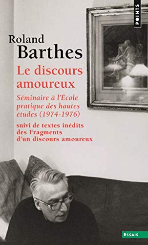 Le Discours amoureux. Séminaire à l'Ecole pratique des hautes études (1974-1976),suivi de textes Livre eBook France