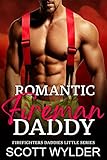 Romantic Fireman Daddy: An Age Play, DDlg, Instalove, Standalone, Romance (Firefighters Daddies Little Series Book 5)