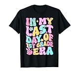 In My Last Day Of First Grade Era Teacher Girls 1st Grade T-Shirt