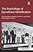 The Psychology of Eyewitness Identification (Essays in Cognitive Psychology)