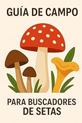 Guía de Campo para Buscadores de Setas: Identifica...: 