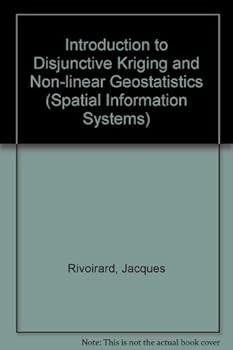 Hardcover Introduction to Disjunctive Kriging and Non-Linear Geostatistics Book