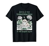 Sorry i was passionate and intense and insane tees