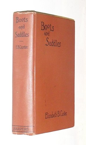 Boots and Saddles Or, Life in Dakota with Gener... B00085MRIK Book Cover