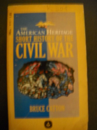 The American Heritage Short History of the CIVI... B001NE4T2M Book Cover