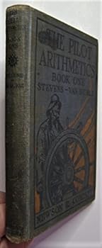 Hardcover The Pilot Arithmetics. Book One for Grades Three and Four Book